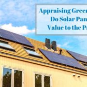 Appraising Green Buildings: Do Solar Panels Add Value to the Property?